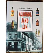 Alkohol jako lék - Filip Jenč