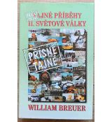 Přísně tajné příběhy II. světové války - William B. Breuer