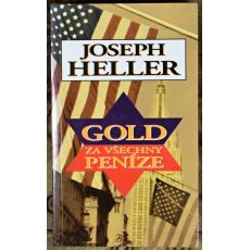 Gold za všechny peníze - Joseph Heller