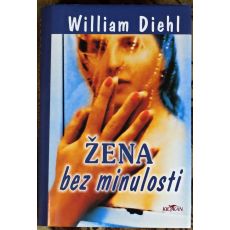 Žena bez minulosti - William Diehl