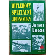 Hitlerovy speciální jednotky - James Lucas