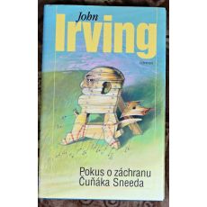 Pokus o záchranu Čuňáka Sneeda - John Irving