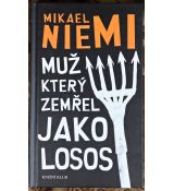 Muž, který zemřel jako losos - Mikael Niemi