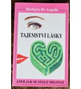Tajemství lásky aneb jak se stále milovat - Barbara De Angelis