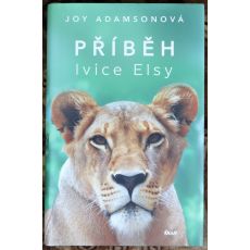 Příběh lvice Elsy - Joy Adamson