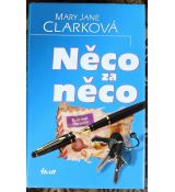 Něco za něco - Mary Jane Clark