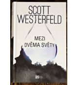 Mezi dvěma světy - Scott Westerfeld