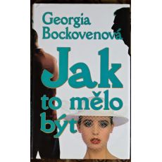 Jak to mělo být - Georgia Bockoven