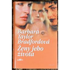 Ženy jeho života - Barbara Taylor Bradford