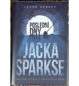 Poslední dny Jacka Sparkse - Jason Arnopp