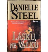 Lásku, ne válku - Danielle Steel