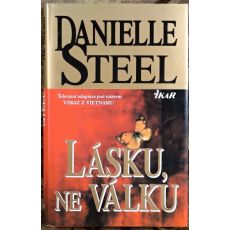 Lásku, ne válku - Danielle Steel