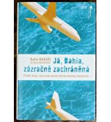 Já, Bahia, zázračně zachráněná - Omar Guendouz , Bahia Bakari