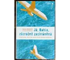 Já, Bahia, zázračně zachráněná - Omar Guendouz , Bahia Bakari