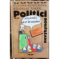 Politici nevyhynou... ale snažit se o to musíme! - Zuzana Bubílková , Miloslav Šimek