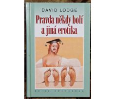 Pravda někdy bolí a jiná erotika - David Lodge