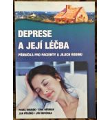 Deprese a její léčba - Ján Praško , Jiří Hovorka , Erik Herman , Pavel Doubek