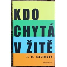 Kdo chytá v žitě - J. D. Salinger (p)