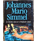 Z čeho jsou utkány sny - Johannes Mario Simmel