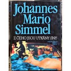 Z čeho jsou utkány sny - Johannes Mario Simmel