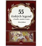 55 českých legend z hradů, zámků a měst - Alena Ježková