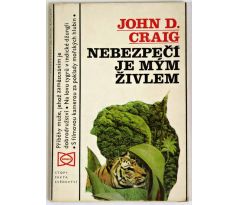 Nebezpečí je mým živlem - John D. Craig