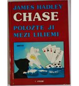 Položte ji mezi liliemi - James Hadley Chase (p)