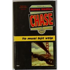 To musí být vtip - James Hadley Chase (p)