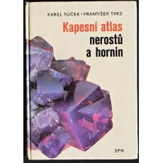 Kapesní atlas nerostů a hornin - Karel Tuček , František Tvrz