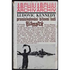 Pronásledování bitevní lodi Bismarck - Ludovic Kennedy