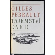 Tajemství dne D - Gilles Perrault