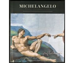 Michelangelo – Život, osobnost a dílo - Alessandro Guasti, Massimiliano Lombardi