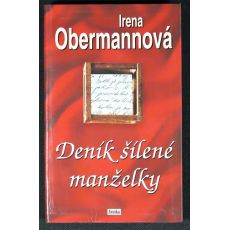 Deník šílené manželky - Irena Obermannová