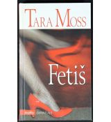 Fetiš - Tara Moss