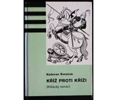 Kříž proti kříži - Radovan Šimáček