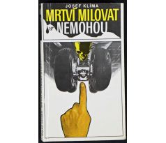 Mrtví milovat nemohou - Josef Klíma