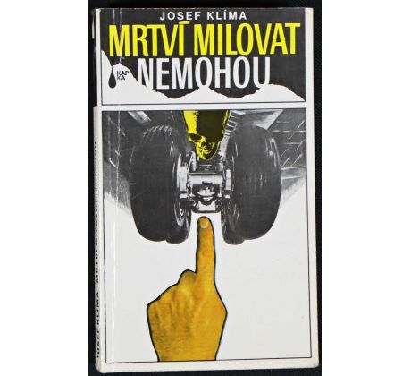 Mrtví milovat nemohou - Josef Klíma