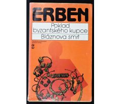 Poklad byzantského kupce / Bláznova smrt - Václav Erben