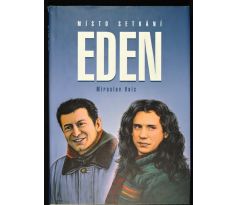 Eden - Místo setkání - Miroslav Vaic