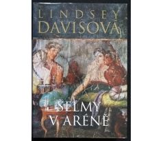 Šelmy v aréně - Lindsey Davis